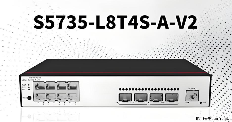 供应华为S5735-L8T4S-A-V2交换机 - 网络相关 - 电脑网络 - 北京分类信息 - 北京28生活网 bj.28life.com